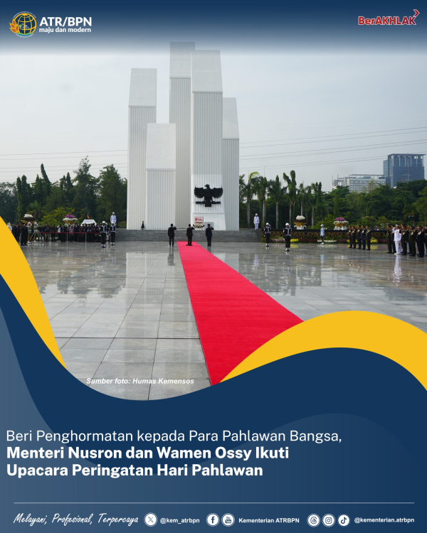 Beri Penghormatan kepada Para Pahlawan Bangsa, Menteri Nusron dan Wamen Ossy Ikuti Upacara Peringatan Hari Pahlawan