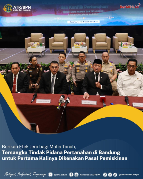 Berikan Efek Jera bagi Mafia Tanah, Tersangka Tindak Pidana Pertanahan di Bandung untuk Pertama Kalinya Dikenakan Pasal Pemiskinan