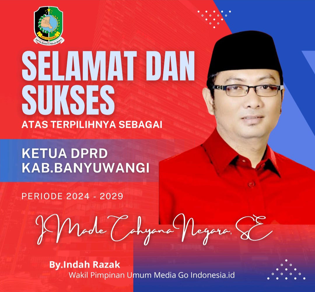 Indah Razak, Wakil Pimpinan Umum Media Go Indonesia.id: Ucapkan Selamat kepada I Made Cahyana Negara Sebagai Ketua DPRD Banyuwangi