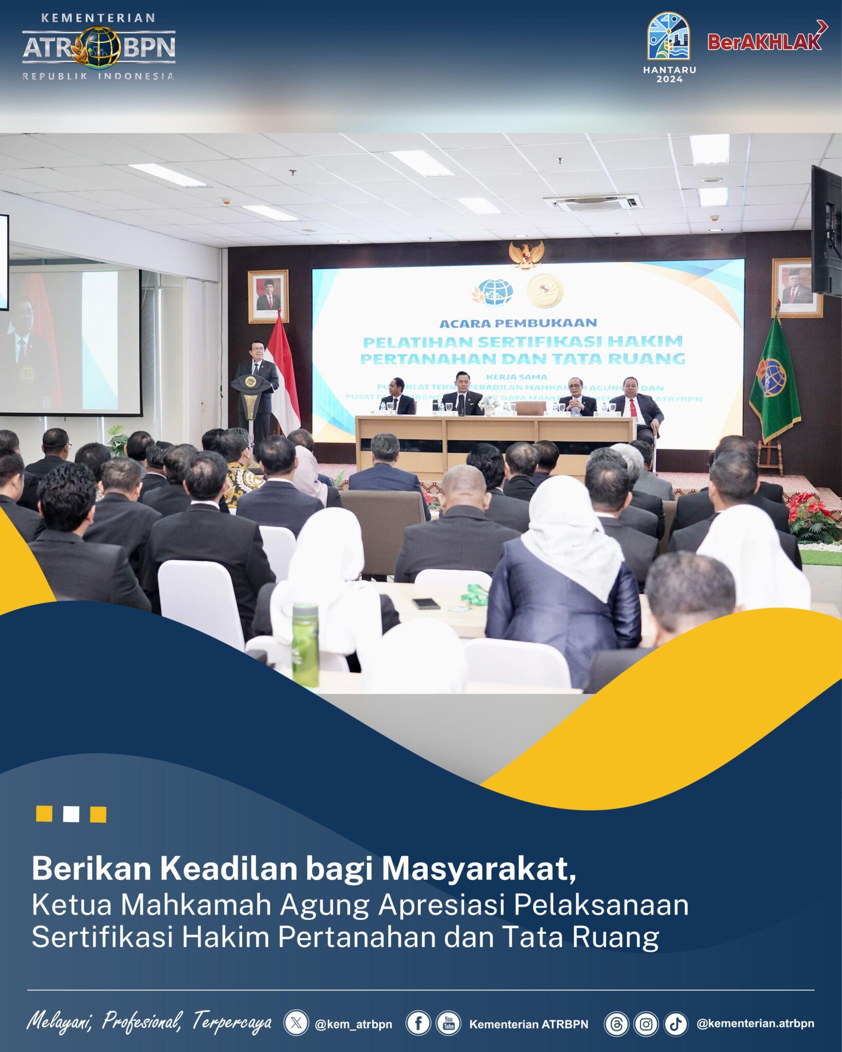 Berikan Keadilan bagi Masyarakat, Ketua Mahkamah Agung Apresiasi Pelaksanaan Sertifikasi Hakim Pertanahan dan Tata Ruang