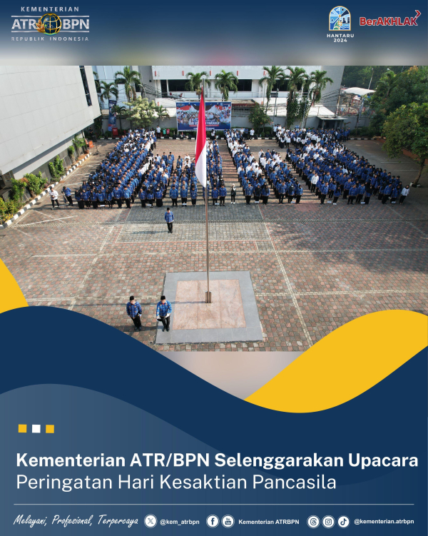 Kementerian ATR/BPN Selenggarakan Upacara Peringatan Hari Kesaktian Pancasila