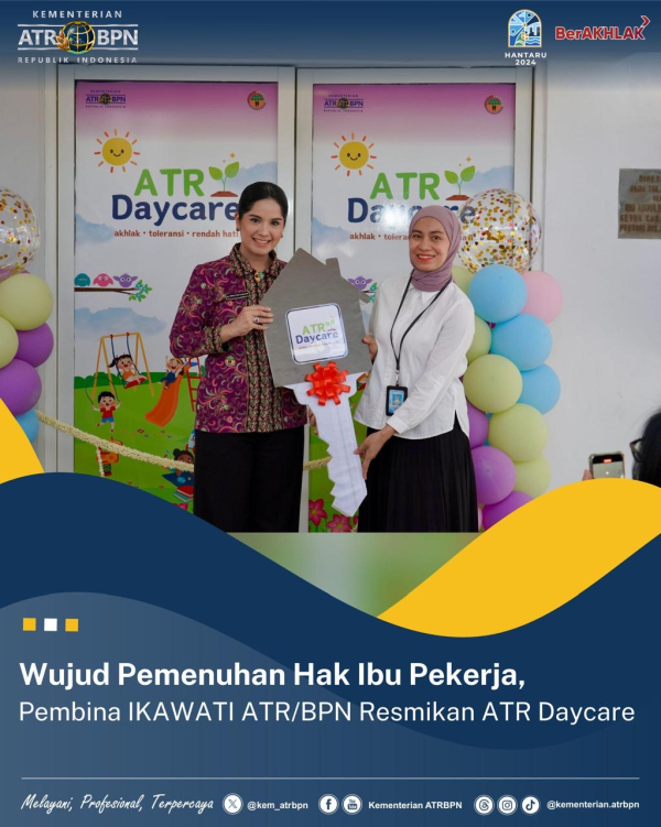 Wujud Pemenuhan Hak Ibu Pekerja, Pembina IKAWATI ATR/BPN Resmikan ATR Daycare