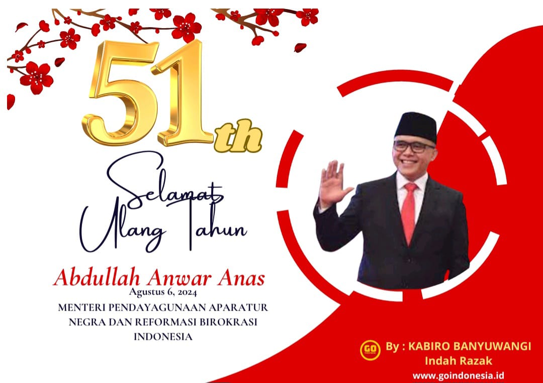 Selamat Ulang Tahun Abdullah Anwar Anas Menteri Pendayagunaan Aparatur Negara dan Reformasi Birokrasi Indonesia