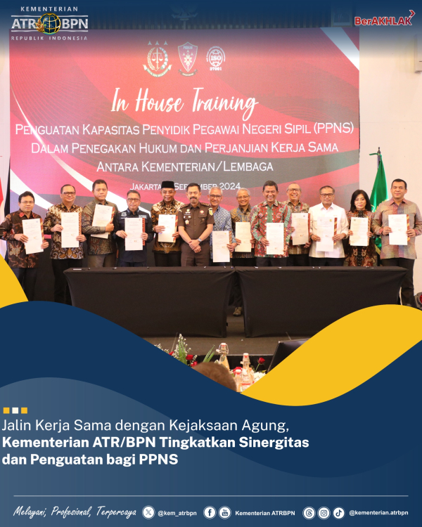 Jalin Kerja Sama dengan Kejaksaan Agung, Kementerian ATR/BPN Tingkatkan Sinergitas dan Penguatan bagi PPNS