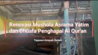Rezeki Berkah Dengan Sedekah Bantu Renovasi Mushola Layak Asrama Santri Yatim Dhuafa Penghafal Al Qur'an