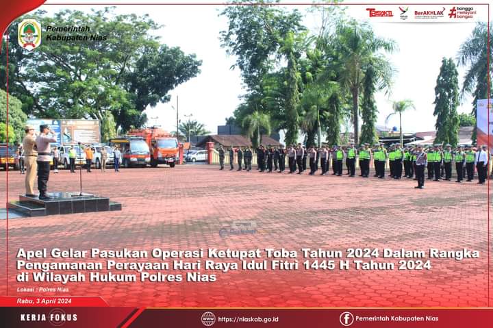 Polres Nias Gelar Apel Pasukan Operasi Ketupat Toba Tahun 2024 Dalam Rangka Pengamanan Hari Raya Idul Fitri 1445 H