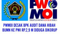 PWMOI : Pernyataan Sekjen PWI Tunjukan Tidak Paham Kelola Dana Hibah dari BUMN Rp.6 Miliar Yang Diduga Bocor Rp.2,9 Miliar