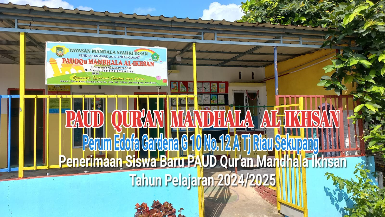 Penerimaan Siswa Baru PAUD Qur'an Mandala Ihsan Tahun Pelajaran 2024/2025.